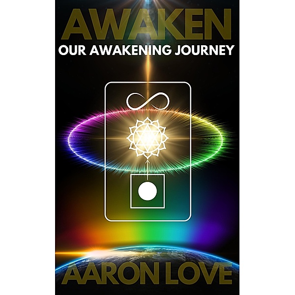 Our Awakening Journey, Aaron Love