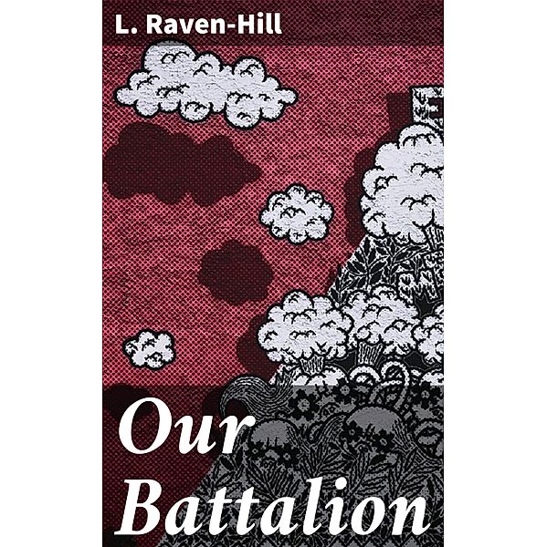 Our Battalion, L. Raven-Hill