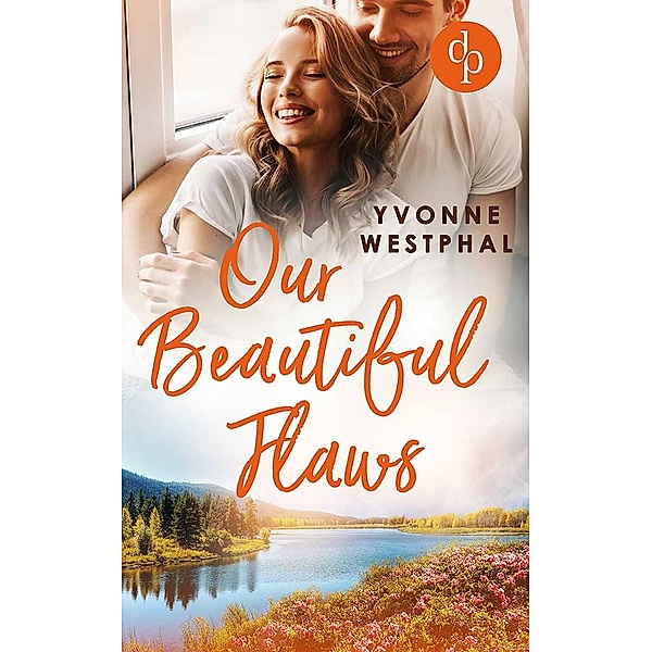 Our Beautiful Flaws / Beautiful Seasons-Reihe Bd.2, Yvonne Westphal