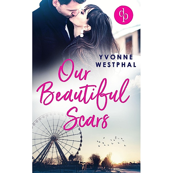 Our Beautiful Scars / Beautiful Seasons-Reihe Bd.3, Yvonne Westphal