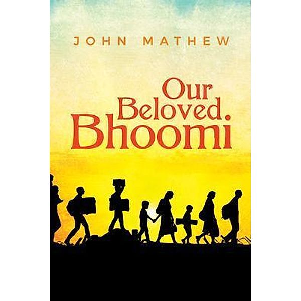 Our Beloved Bhoomi, John Mathew