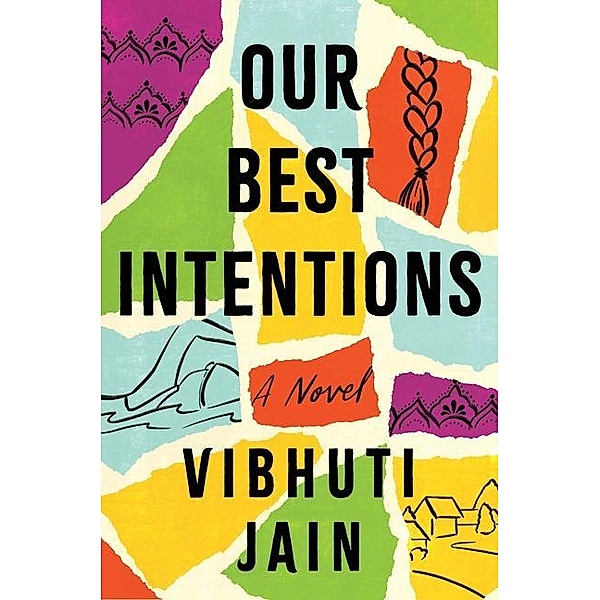 Our Best Intentions, Vibhuti Jain