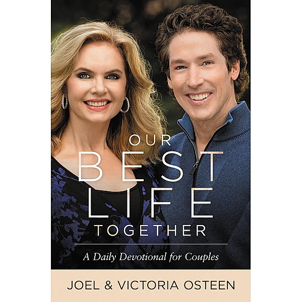 Our Best Life Together, Joel Osteen, Victoria Osteen