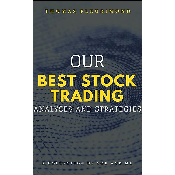 Our Best Stock Trading Analyses and Strategies, Thomas Fleurimond