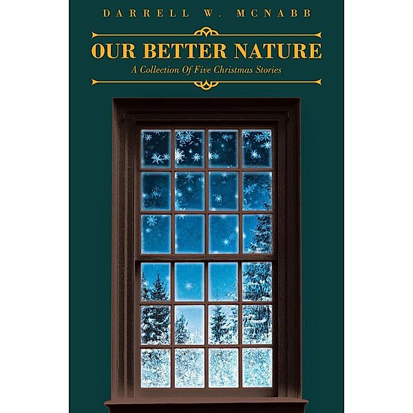 Our Better Nature / Page Publishing, Inc., Darrell W. McNabb