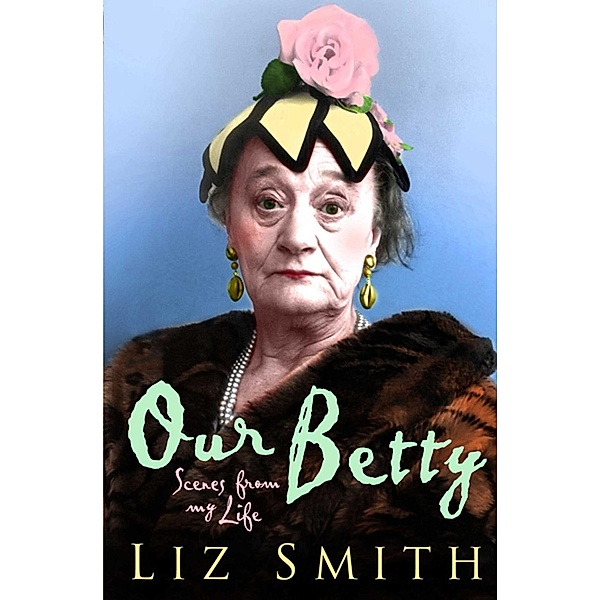 Our Betty, Liz Smith