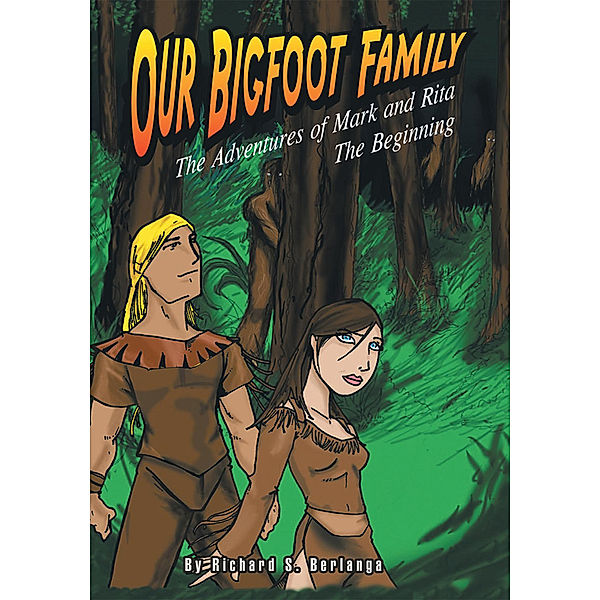 Our Bigfoot Family, Richard Sotelo Berlanga