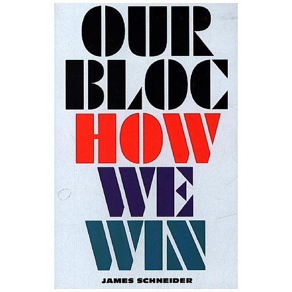 Our Bloc, James Schneider