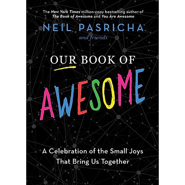 Our Book of Awesome, Neil Pasricha