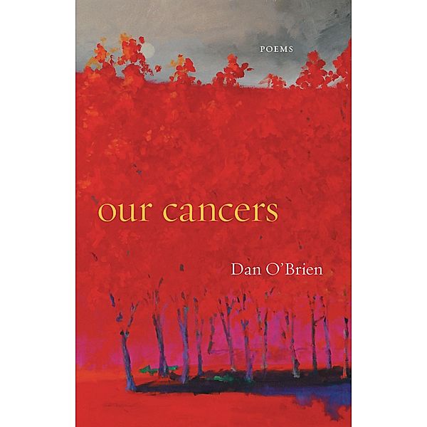 Our Cancers, O'Brien Dan O'Brien