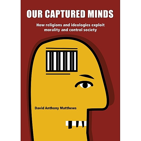 Our Captured Minds, David Anthony Matthews
