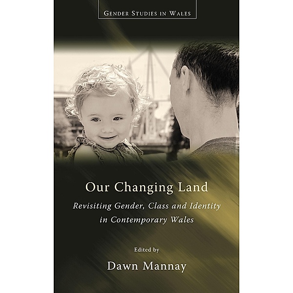 Our Changing Land / Gender Studies in Wales
