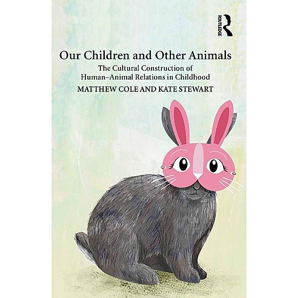 Our Children and Other Animals, Matthew Cole, Kate Stewart