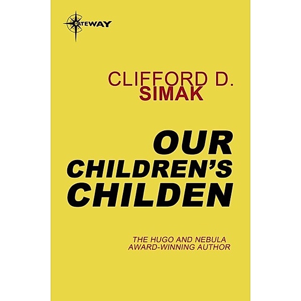 Our Children's Children, Clifford D. Simak