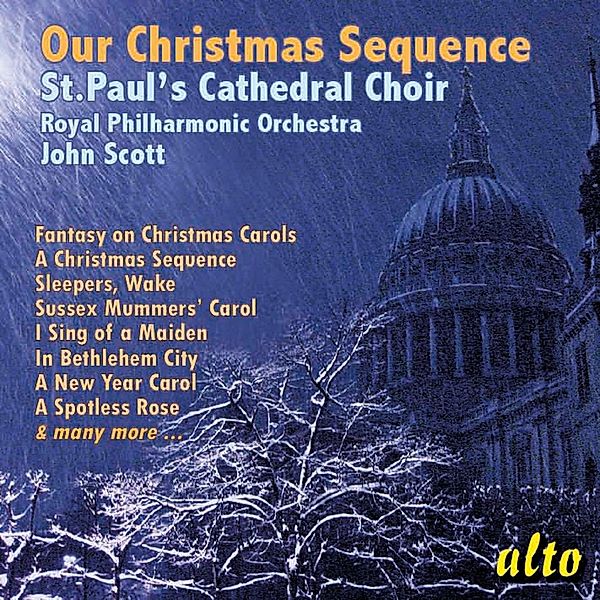 Our Christmas Sequence, The Choir of St.Paul's Cathedral, Scott, Royal Phil