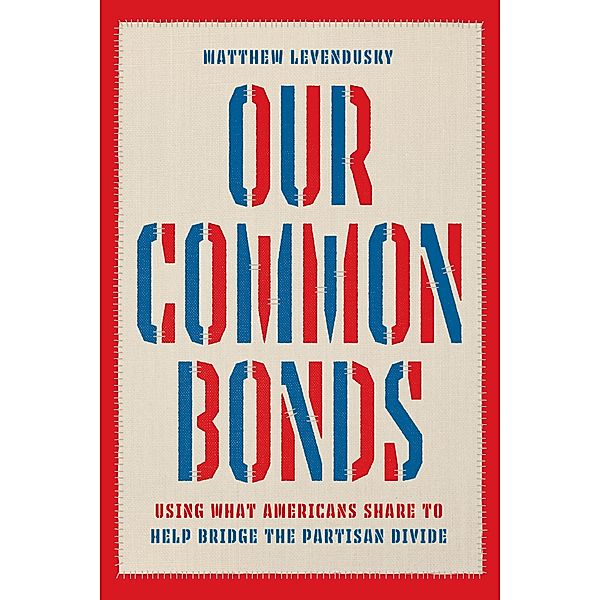 Our Common Bonds, Levendusky Matthew Levendusky