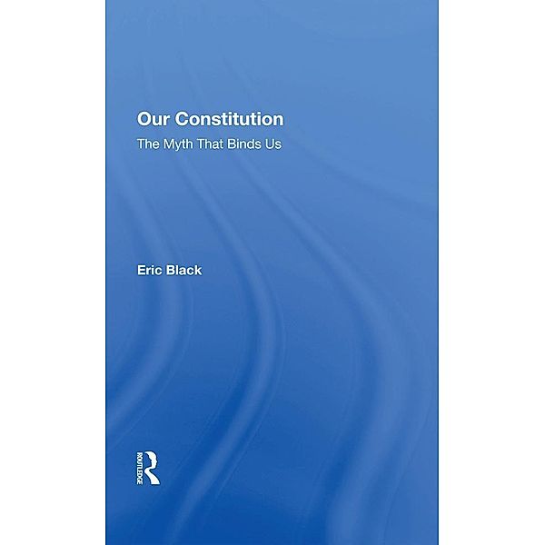 Our Constitution, Eric Black
