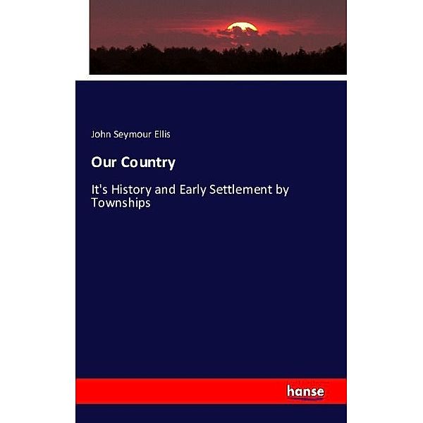 Our Country, John Seymour Ellis