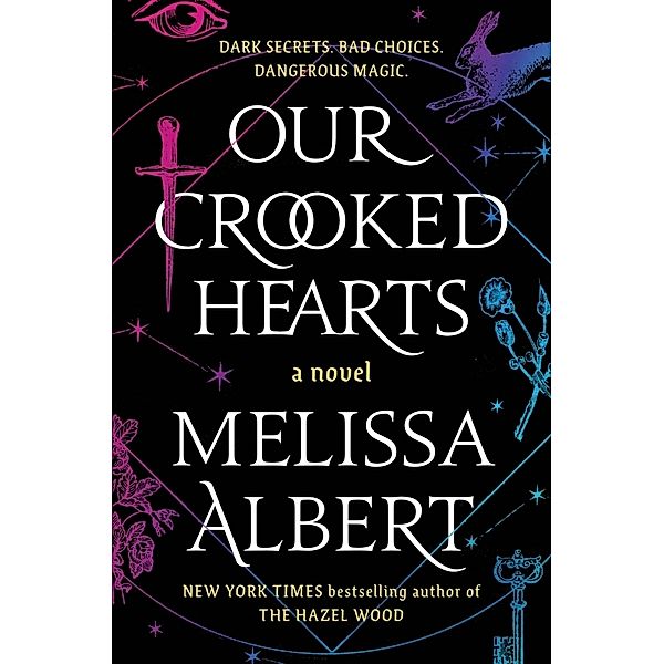 Our Crooked Hearts, Melissa Albert