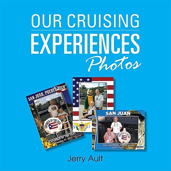 Our Cruising Experiences Photos