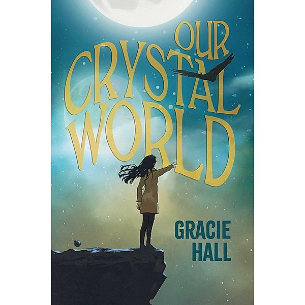 Our Crystal World, Gracie Hall