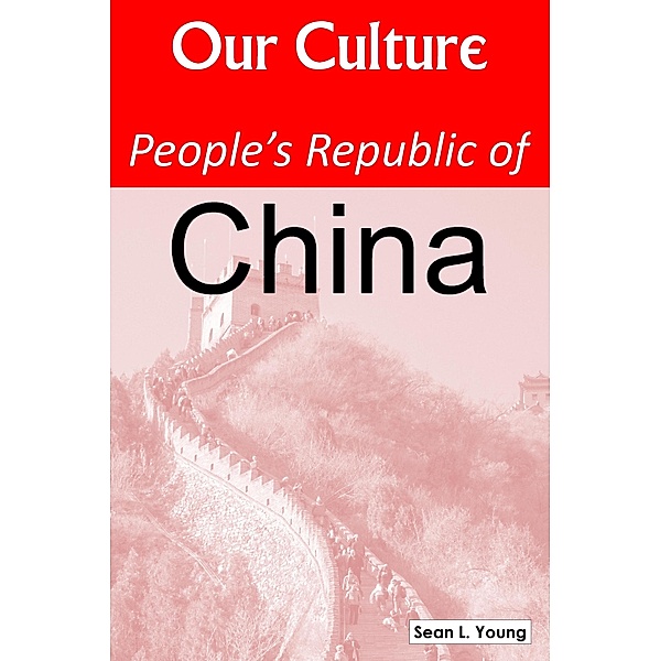 Our Culture: China / Sean L. Young, Sean L. Young