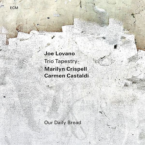 Our Daily Bread, Trio Tapestry, Lovano, Crispell, Castaldi