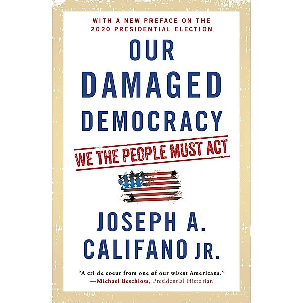 Our Damaged Democracy, Joseph A. Califano