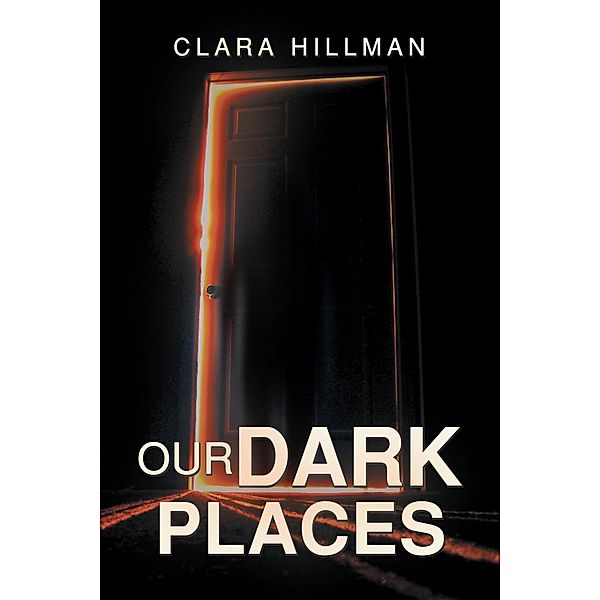 Our Dark Places, Clara Hillman