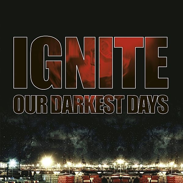 Our Darkest Days, Ignite