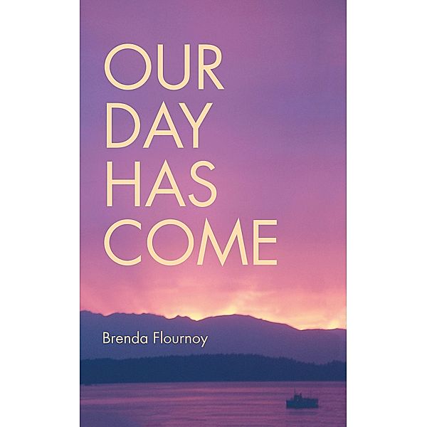 Our Day Has Come, Brenda Flournoy