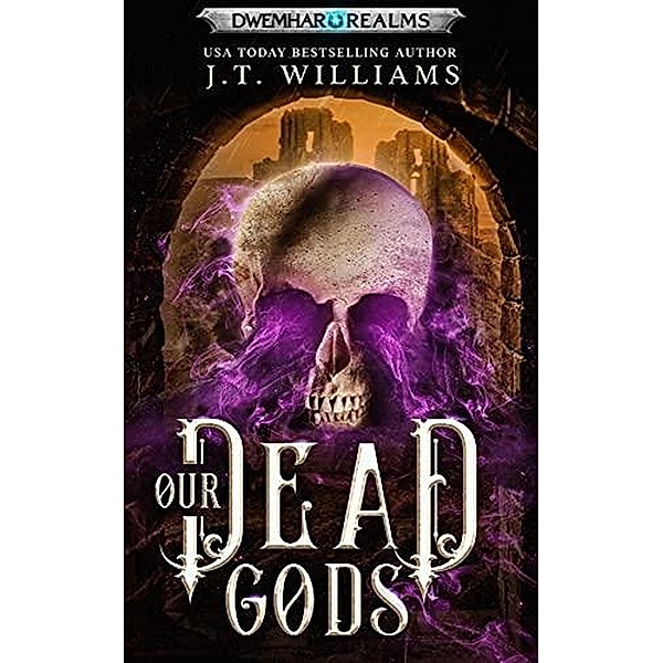 Our Dead Gods, J. T. Williams
