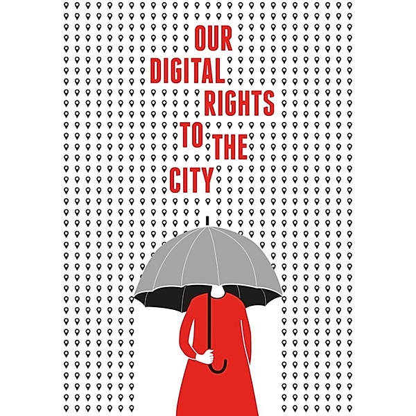 Our Digital Rights to the City