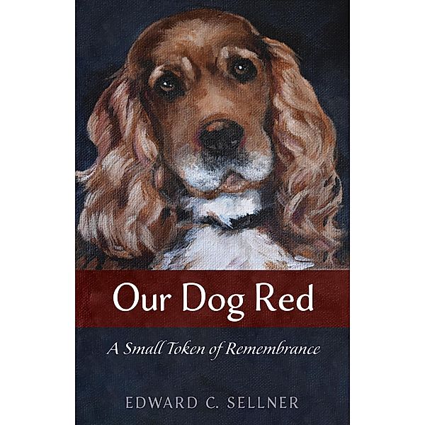 Our Dog Red, Edward C. Sellner