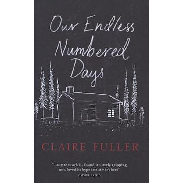 Our Endless Numbered Days, Claire Fuller