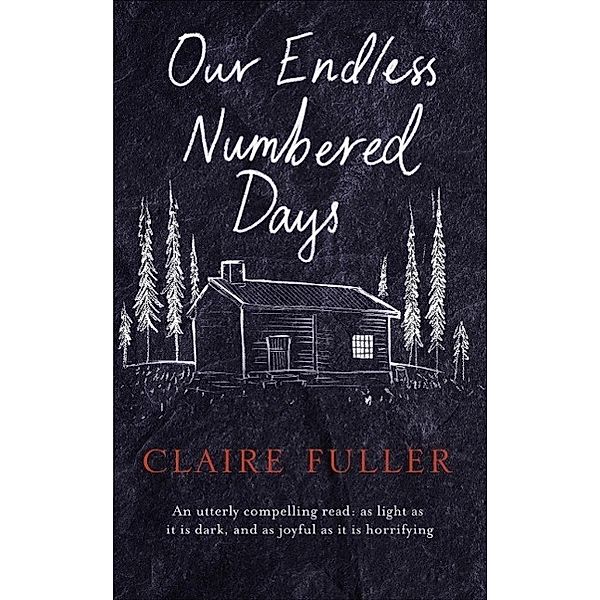 Our Endless Numbered Days, Claire Fuller