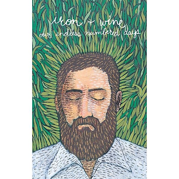 Our Endless Numbered Days (Mc), Iron And Wine