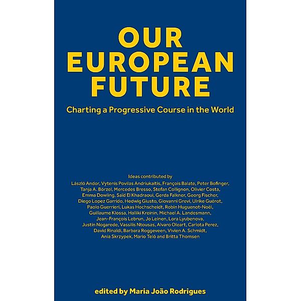 Our European Future: Charting a Progressive Course in the World