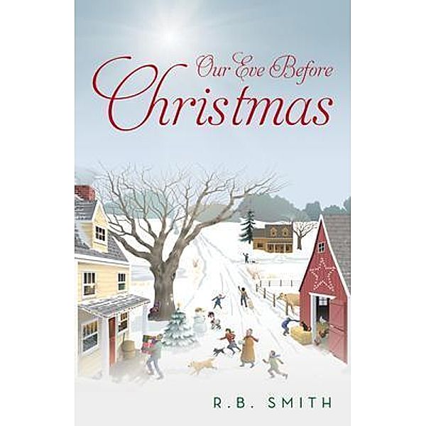 Our Eve Before Christmas, R. B. Smith