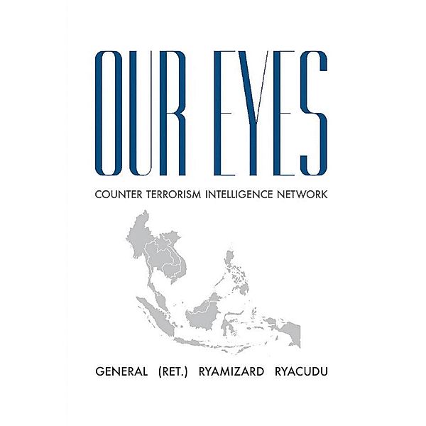 Our Eyes: Counter Terrorism Intelligence Network, General (Ret. Ryamizard Ryacudu