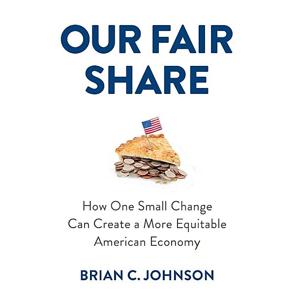Our Fair Share, Brian C. Johnson