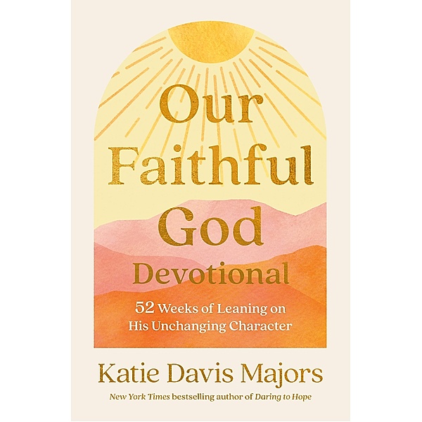 Our Faithful God Devotional, Katie Davis Majors