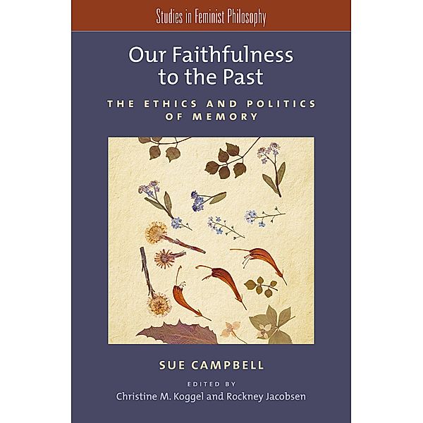 Our Faithfulness to the Past, Sue Campbell