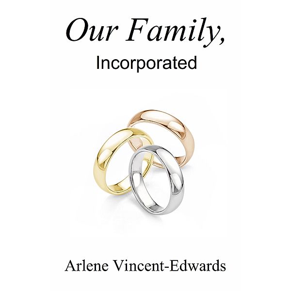 Our Family, Incorporated, Arlene Vincent-Edwards