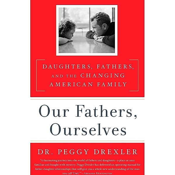 Our Fathers, Ourselves, Peggy Drexler
