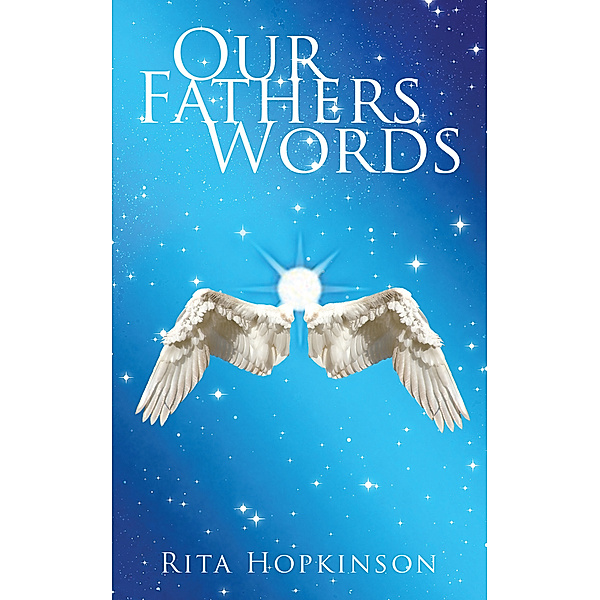Our Fathers Words, Rita Hopkinson