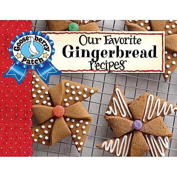 Our Favorite Gingerbread Recipes / Gooseberry Patch