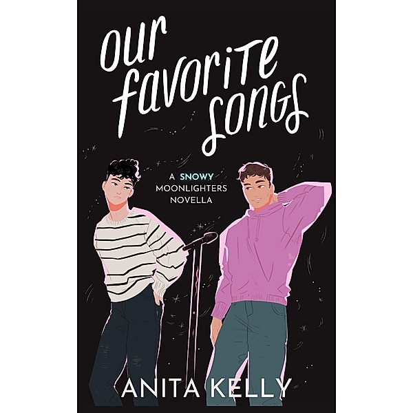 Our Favorite Songs (Moonlighters, #2) / Moonlighters, Anita Kelly