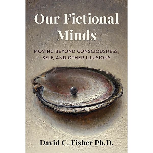 Our Fictional Minds, David C Fisher