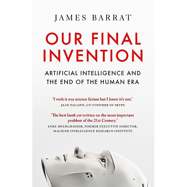 Our Final Invention, James Barrat